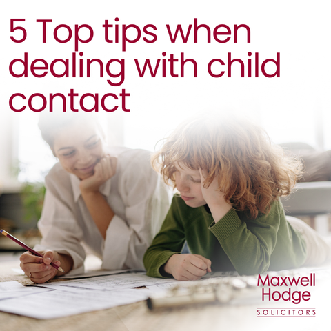 5 Top Tips When Dealing with Child Contact