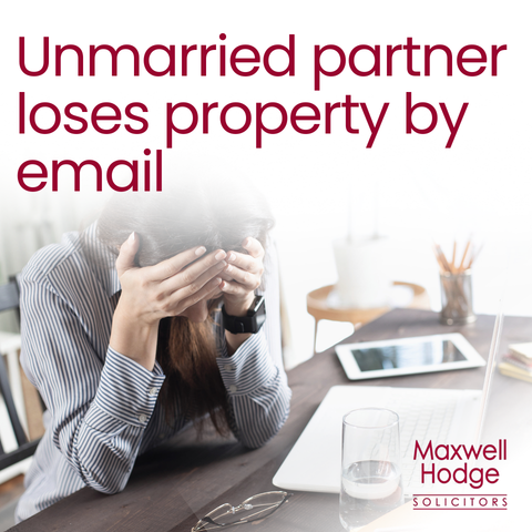Unmarried Partner Loses Property By Email